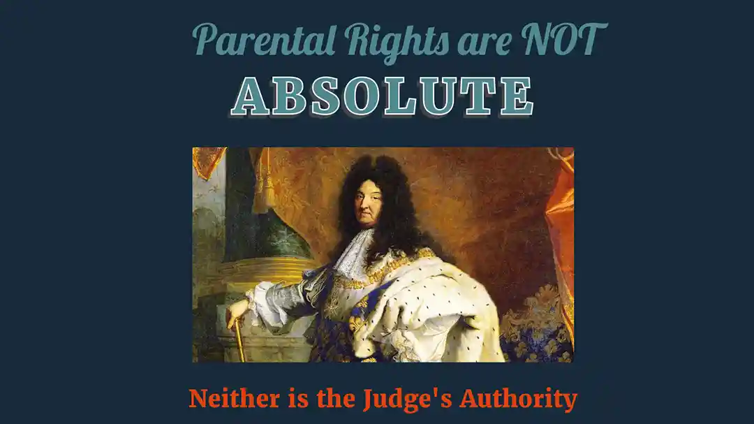 Parental Rights Are NOT Absolute!