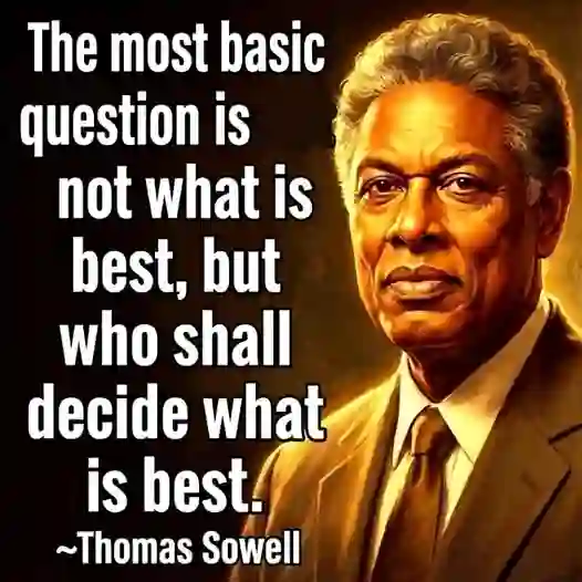 Thomas Sowell on Who Decides what is Best
