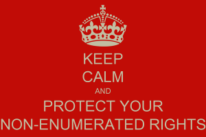 keep-calm-and-protect-your-non-enumerated-rights-2